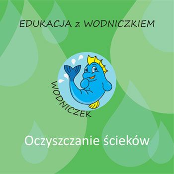 Edukacja_z_Wodniczkiem_-_Oczyszczanie_sciekow.jpg